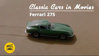 Classic Cars in Movies - Ferrari 275