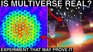 Wow, This Experiment May Prove If Multiverse Is Actually Real