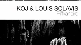 KOJ & Louis Sclavis: Piffkaneiro (2007)