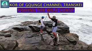 EP66|| WILD COAST ADVENTURE|| HOW TO CATCH GALJOEN|| HOW TO CATCH KOB...GQUNGE CHANNEL ADVENTURE