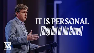 Step Out of the Crowd [It Is Personal] | Pastor Allen Jackson