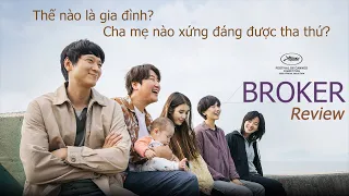 Broker | Người Môi Giới Review: Cha mẹ nào xứng đáng được tha thứ - Gia đình là gì?