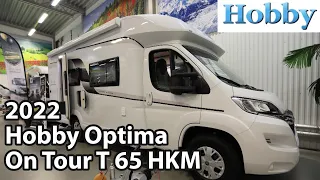 Hobby Optima On Tour T 65 HKM 2022 Motorhome 7,00 m