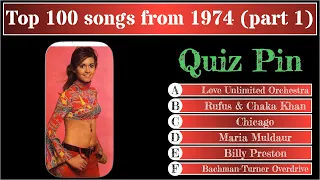 Quiz pin #67 Top 100 songs from 1974 (part 1), Guess the artist(s) ? #70s