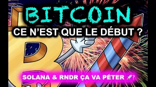 BITCOIN - GROS PUMP & CE N'EST QUE LE DÉBUT🔥? SOLANA & RNDR CHAUD🚀 #bitcoin #btc #crypto #bullrun