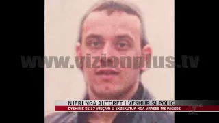 Hetimet për vrasjen e 37-vjeçarit ne Elbasan - News, Lajme - Vizion Plus