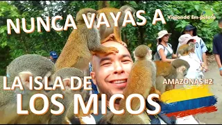 ✅NUNCA VAYAS A LA ISLA DE LOS MICOS 2020!! LETICIA - AMAZONAS // CAPITULO #2