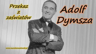 Przekaz z zaświatów - Adolf Dymsza.