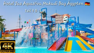 Hotel Jaz AquaViva Makadi Bay Hurghada Ägypten 🇩🇪 Deutsch (Teil 3 B) Aqua Park Makadi Water World