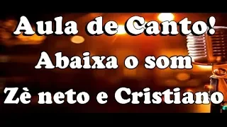 Aula de Canto - Abaixa o som - Zé Neto e Cristiano part. Marília Mendonça