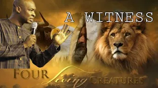 A WITNESS | Four Living creatures, Explains By Apostle Joshua selman