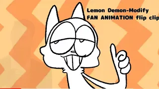 Lemon Demon- Modify Fan Animation (flipa clip)