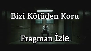 Bizi Kötüden Koru (2014) - Türkçe Altyazılı Fragman