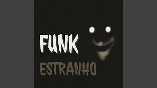 FUNK ESTRANHO (SUPER SLOWED)