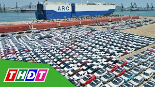 Ô tô nhập khẩu từ Trung Quốc bất ngờ tăng mạnh | THDT