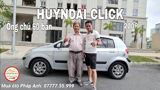 Mua bán ôtô cũ: HUYNDAI Click 2008 AT - máy êm xe 5 chỗ ngồi tại Sài Gòn 185tr (Đã Bán)