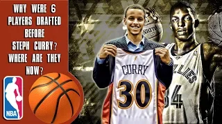 Why Were 6 Players Drafted Before Steph Curry? Where Are They Now?