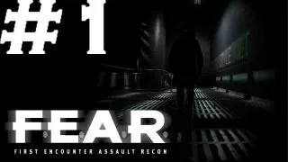 F.E.A.R. - Part 1:  Interval 1 - Inception - Point of Origin