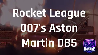 007's Aston Martin DB5 in Rocket League?!