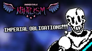 IMPERIAL OBLIGATIONS!!! (Undertale: Nihilism OST)