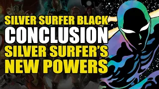 Silver Surfer's New Powers: Silver Surfer Black Conclusion | Comics Explained