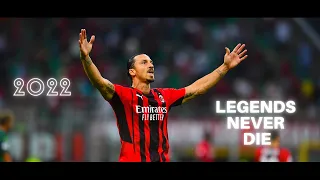 Zlatan Ibrahimovic 2021/22 ❯ Legends Never Die - | Goals , Skills & Assists | HD