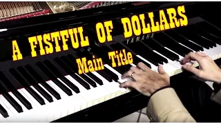 A FISTFUL OF DOLLARS (Title Theme) - Ennio Morricone - HD Piano Cover - Per un Pugno di Dollari