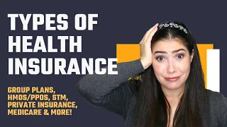 Types of Health Insurance: PPOs, Medicare, Marketplace & More!