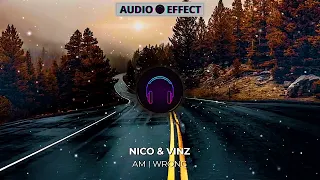 Am I Wrong - Nico & Vinz | [8D AUDIO + REVERB]