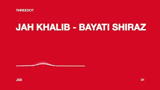 Jah Khalib - Bayatı Shiraz (THREEDOT EQUALIZER)