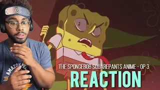 The SpongeBob SquarePants Anime - OP 3 (Original Animation) Reaction