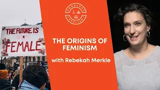 The Origins Of Feminism