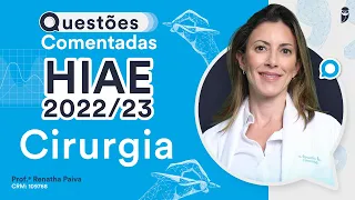 Questões Comentadas Cirurgia HIAE 2022/23 - Aula para Residência Médica