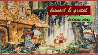 ✤ hansel & gretel ✤ bedtime story ✤ fairy tale for all ages