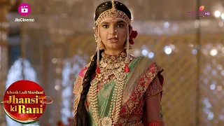 मणिकर्णिका की शादी का दिन | Jhansi Ki Rani | झांसी की रानी