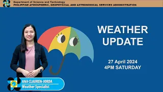 Public Weather Forecast issued at 4PM | April 27, 2024 - Saturday