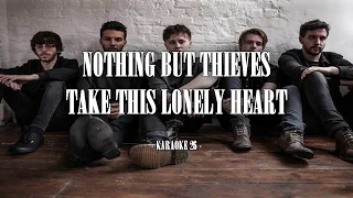 Nothing But Thieves - Take This Lonely Heart - Karaoke (26) [Instrumental]