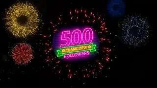 Thank you followers for 500 Subscribers