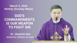 GOD'S COMMANDMENTS IS OUR WEAPON TO FIGHT SIN - Homily by Fr. Danichi Hui on March 3, 2024