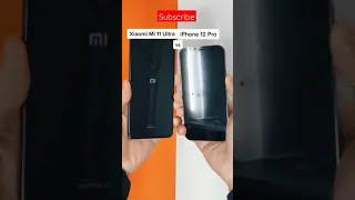 Xiaomi Mi 11 ultra Vs iPhone 12 pro #shorts#Xiaomi#Apple