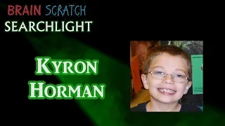 Kyron Horman on BrainScratch Searchlight