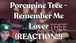 FIRST TIME HEARING!! Porcupine Tree - Remember Me Lover (REACTION!!)