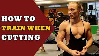How To Set Your Training When Cutting