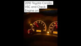 2010 Toyota Corolla VSC and Check engine light on .