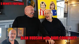 Football Violence! Drinking! & Being in a Coma! Dave Courtney with Alan Hudson!