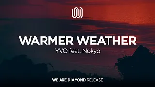 YVO - Warmer Weather (feat. Nokyo)