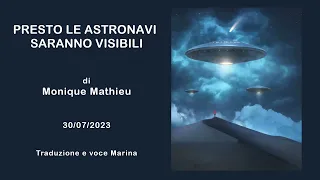 Presto le astronavi saranno visibili, di Monique Mathieu, 30/07/2023