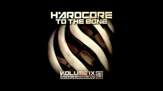 VA - Hardcore to the Bone Volume IX - Mixed by Neophyte and Panic -2CD-2006 - FULL ALBUM HQ