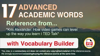 17 Advanced Academic Words Ref from "How video games can level up the way you learn | TED Talk"