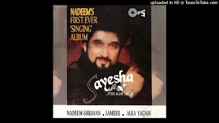 Dekha Tujhe Jabse Maine Yaar | Sayesha (1994) | Nadeem Saifi & Alka Yagnik | Music # Nadeem Shravan